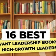 16 Best Servant Leadership Books for High-Growth Leaders
