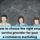 Three people stand in front of a chalkboard with envelope icons above their heads. Below them, a blue banner reads: "How to choose the right email service provider for your e-commerce marketing.