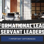 Transformational Leadership vs. Servant Leadership: 7 Important