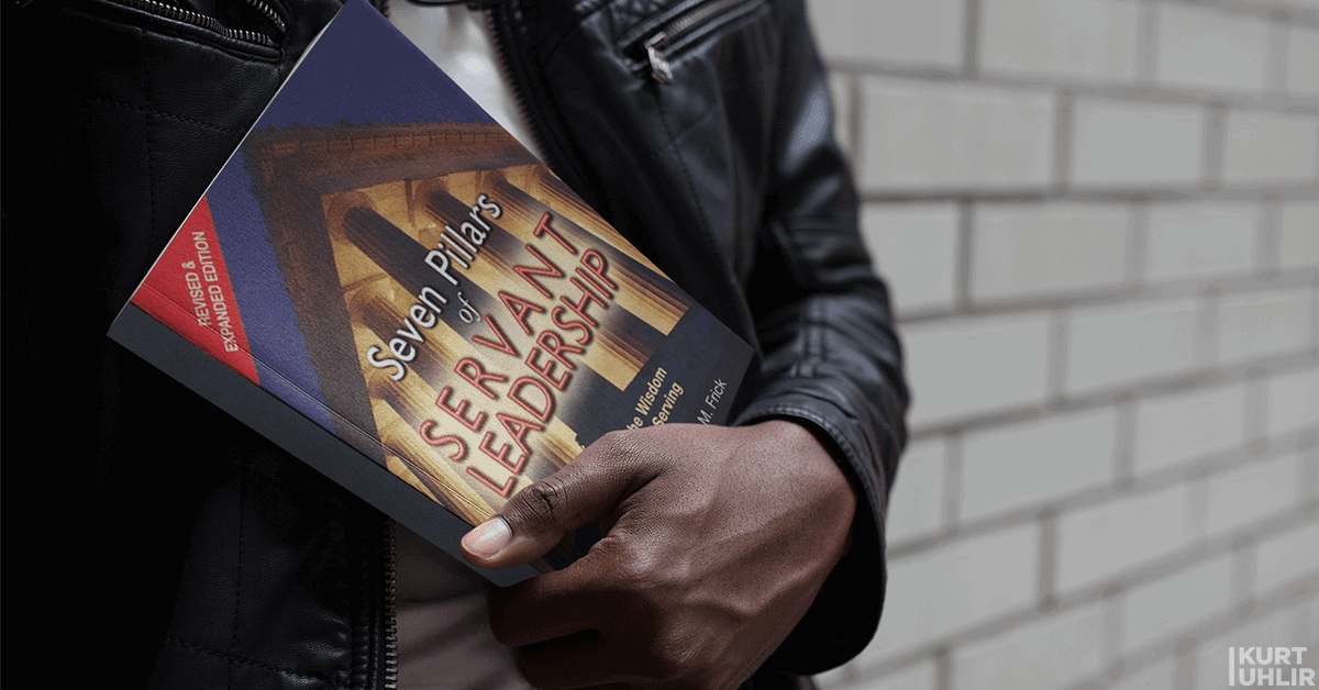 Seven Pillars of Servant Leadership: Practicing the Wisdom of Leading by Serving by James W. Sipe, Don M. Frick