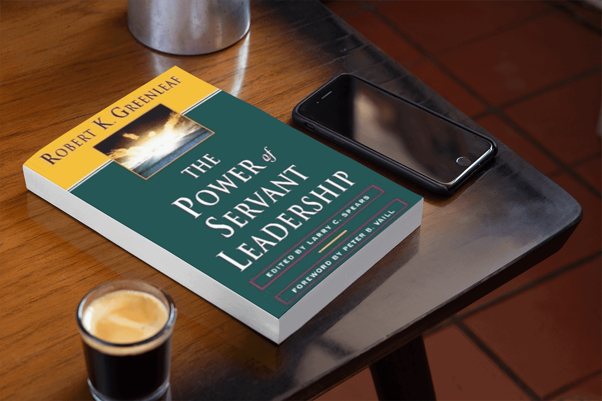 The Power of Servant-Leadership by Robert Greenleaf